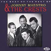 The Best Of The Rest Of Johnny Maestro & The Crests 1958-61
