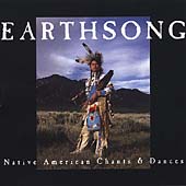 Earthsong: Native American Chants and Dances