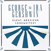 Great American Songwriters: George & Ira Gerswhin