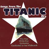 Songs From The Titanic Era