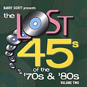 Barry Scott Presents The Lost 45's Of The '70s & '80s Vol. 2