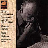 Luening: Orchestral Works 1917-1992 / Clark, Manhattan CO