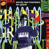 Wendy Mae Chambers - Ten Grand, Music for 10 Pianos