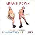 Brave Boys: The Best & More Of...