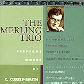 Curtis-Smith: Second Piano Trio, Fantasy Pieces, etc