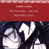 Starer: Solo Piano Music, 1946-1996 / Justin Kolb