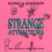 Strange Attractors - New American Music for Piano / Goodson