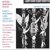 Sonoric Rituals - Latin American Piano Music / Marchena