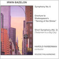 Irwin Bazelon: Symphony no 6, etc / Harold Farberman, et al