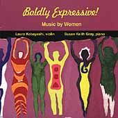 Boldly Expressive! - Music by Women / Kobayashi, Gray