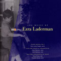 The Music of Ezra Laderman Vol 1 / Robinson, Parisot, et al