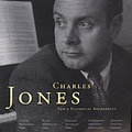 Charles Jones - New & Historical Recordings / Curtis Macomber(vn), Blair McMillen(p), Michael Adelson(cond), Gavleborg Symphony Orchestra, etc