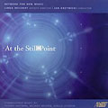 AT THE STILL POINT -LEVINSON/WAGNER/WHITMAN:JAN KRZYWICKI(cond)/NETWORK FOR NEW MUSIC/ETC