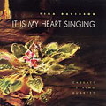 TINA DAVIDSON:IT IS MY HEART SINGING/DELIGHT OF ANGELS/ETC:CASSATT STRING QUARTET/STEPHEN MANES(p)