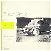 PABLO ORTIZ:OSCURO/MILONGUITAS/HIPERMILONGA/ETC:DAVID MILNES(cond)/SAN FRANCISCO CONTEMPORARY MUSIC PLAYERS/ETC