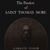 Fisher: The Passion of Saint Thomas More