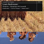 Andriessen: Nocturnen, Ittrospezione III, Anachronie I, etc