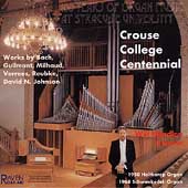 Crouse College Centennial - Organ Works / Will Headlee