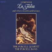 Geminiani: La Folia, etc / Purcell Quartet, Purcell Band