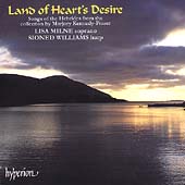 Land of Heart's Desire / Lisa Milne, Sioned Williams