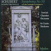シューベルト: 交響曲第10番 他、未完成の交響曲