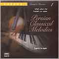 Persian Classical Melodies Vol. 1