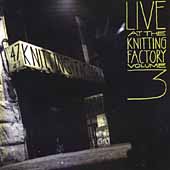 Live At The Knitting Factory Vol. 3