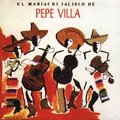 El Mariachi Jalisco De Pepe Villa