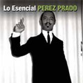 Lo Esencial Perez Prado