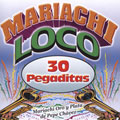 Mariachi Loco: 30 Pegaditas [Edited]