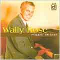 Wally Rose: Whippin' the Keys