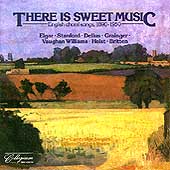 There is Sweet Music - Elgar, Stanford, Delius, Grainger