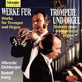 Werke fuer Trompete und Orgel / Eichberger, Innig