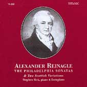 Reinagle: Piano Sonatas, Variations / Stephen Siek