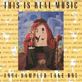 This Is Real Music: 1994 Sampler Take One