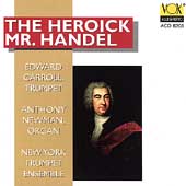 The Heroick Mr. Handel / Carroll, New York Trumpet Ensemble