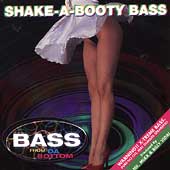 Bass From Da Bottom: Shake-A-Booty Bass