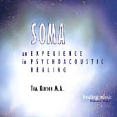 Soma: An Experience in Psychoacoustic Healing