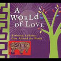 A World Of Love: Authentic Lullabies...[Box]