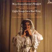 Maxwell Davies: Miss Donnithorne's Maggot, 8 Songs / Davies