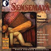 Sensemaya - The Unknown Revueltas / Enrique Arturo Diemecke