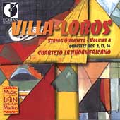 Villa-Lobos: String Quartets Vol 4 /Cuarteto Latinoamericano
