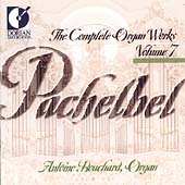 Pachelbel: Complete Organ Works Vol 7 / Antoine Bouchard