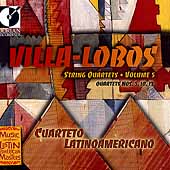 Villa-Lobos: String Quartets Vol 5 /Cuarteto Latinoamericano