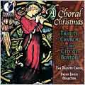 A Choral Christmas / Jones, Trinity Choir of Boston