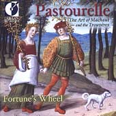 Pastourelle - Machaut and the Trouveres / Fortune's Wheel