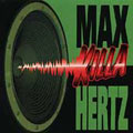 Max Killa Hertz [Edited]