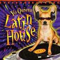 Yo Quiero Latin House