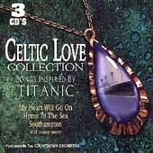 Celtic Love Collection: Songs Inspired By Titanic*