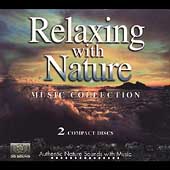 Relaxing With Nature Music Collection [Box]